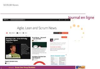 SCRUM News




                                                 Journal en ligne




8      16/01/2013   Scrum User Group Bordelais
 