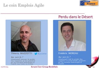 05/06/2014 Scrum User Group Bordelais 34
Le coin Emplois Agile
Perdu dans le Désert
 