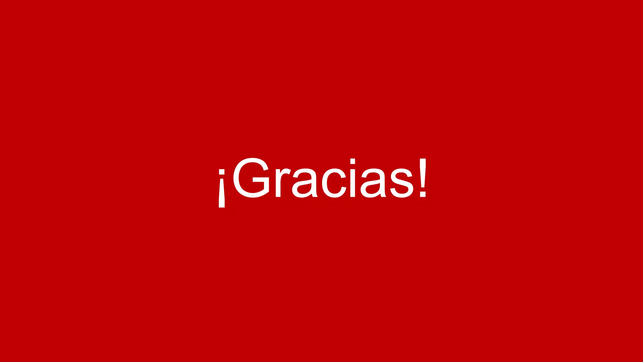 ¡Gracias!
 