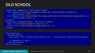 Organized by the Community, for the Community.SUGCON  NORTH AMERICA  2015SUGCON  NORTH AMERICA  2015 40
OLD SCHOOL
 