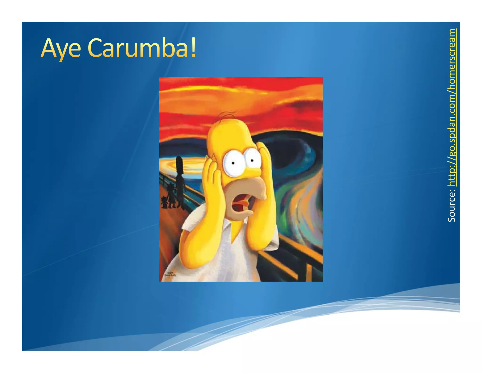 Source: http://go.spdan.com/homerscream
 