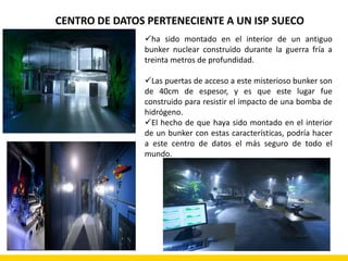 CENTRO DE PROCESAMIENTO  DE DATOSSe denomina Data center a aquella ubicación donde se concentran todos los recursos necesarios para el procesamiento de la información de una organización. Dichos recursos consisten esencialmente en unas dependencias debidamente acondicionadas, computadoras y redes de comunicaciones.