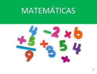 16
MATEMÁTICAS
 