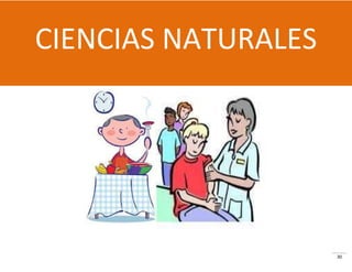 30
CIENCIAS NATURALES
 
