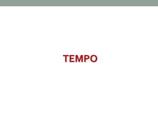 TEMPO 
 