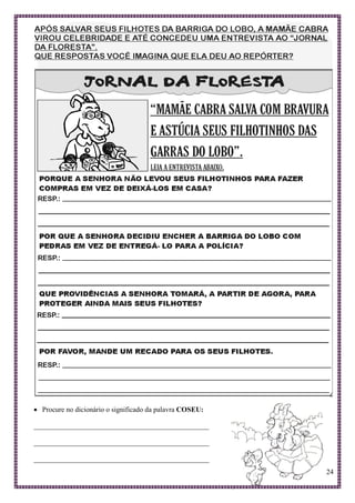24
 Procure no dicionário o significado da palavra COSEU:
_________________________________________________
_________________________________________________
_________________________________________________
 