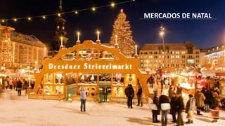 MERCADOS DE NATAL
 