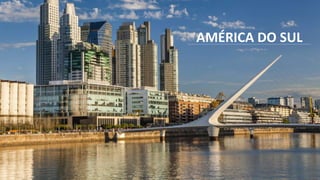 AMÉRICA DO SUL
 