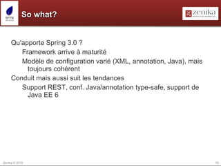 SpEL / scope & variable public   interface  ContactService { List<Contact> getContactsPrivilegies(Long idUser); } < bean   class = "com.zenika.contact.domaine.InfoUtilisateurImpl" scope = "request" > < aop:scoped-proxy   proxy-target-class = "false" /> < property   name = "contactsPrivilegies"   value = " #{contactService.getContactsPrivilegies(request.getParameter('idUser'))}  "   /> </ bean > Bean Spring Variable par défaut (requête HTTP courante) 