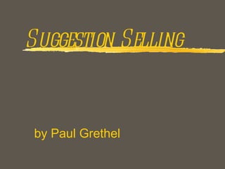 Suggestion Selling by Paul Grethel 