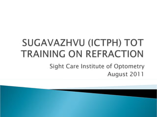 Sight Care Institute of Optometry August 2011 