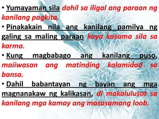Maariitonggawingbuongpangungusap kung alisinsapangungusap at lalagyanngbantas.Hal.Binubuhaynilangmuliangkagubatandahilkailangannilaito.