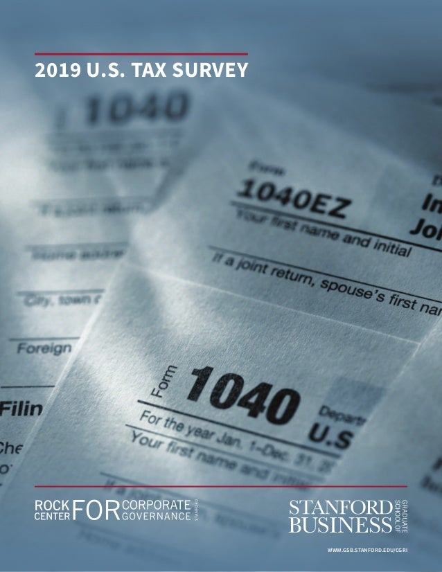 2019 U.S. TAX SURVEY
	 	 WWW.GSB.STANFORD.EDU/CGRI
 