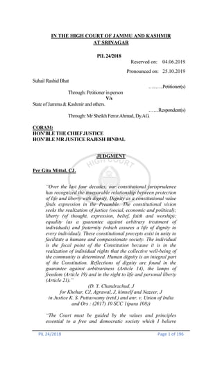 PIL 24/2018 Page 1 of 196
IN THE HIGH COURT OF JAMMU AND KASHMIR
AT SRINAGAR
PIL24/2018
Reserved on: 04.06.2019
Pronounced...