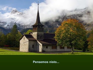 Pensemos nisto...  