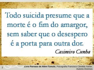 2 Livro Parnaso de Além-Túmulo, Psicografia Francisco Cândido Xavier,
Autores Diversos
 