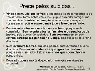 Para concluir, vamos ouvirPara concluir, vamos ouvir
novamente Jesus...novamente Jesus...
Sermão da
Montanha
 