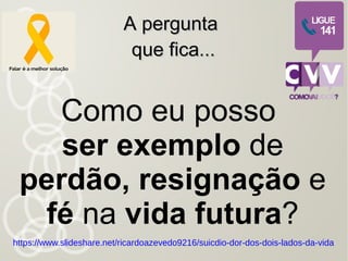 Vossas almas não estão esquecidas; eu, o Divino
Jardineiro, as cultivo no silêncio dos vossos pensamentos.
Deus consola os humildes e dá força aos aflitos que lha
pedem. Seu poder cobre a Terra e, por toda a parte, junto de
cada lágrima colocou Ele um bálsamo que consola.
Nada fica perdido no reino do nosso Pai e os vossos
suores e misérias formam o tesouro que vos tornará ricos nas
esferas superiores, onde a luz substitui as trevas e onde o
mais desnudo dentre todos vós será talvez o mais
resplandecente!
48
Prece pelos suicidasPrece pelos suicidas 3/33/3
Memórias de um Suicida, Yvonne A. Pereira,
pelo espírito Camilo Castelo Branco e Léon Denis
 