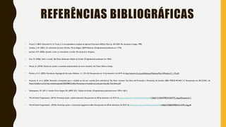 REFERÊNCIAS BIBLIOGRÁFICAS
• Freud, S. (1867). Rascunho N. In: Freud, S, A correspondência completa de Sigmund Freud para Wilhelm Fliess (p. 252-254). Rio de Janeiro: Imago, 1996.
• Goethe, J. W. (2001). Os sofrimentos do jovem Werther. Porto Alegre: L&PM Editores. (Originalmente publicado em 1774).
• Jamison, K.R. (2002). Quando a noite cai: entendendo o suicídio. Rio de Janeiro: Gryphus.
• Karl, M. (2006). Sobre o suicídio. São Paulo, Boitempo. Edição do Kindle. (Originalmente publicado em 1845).
• Minois, G. (2018). História do suicídio: a sociedade ocidental diante da morte voluntária. São Paulo: Editora Unesp.
• Pinheiro, A. E. (2003). Xenofonte. Apologia de Sócrates. Máthesis, 12, 133-164. Recuperado em 14 de dezembro de 2019, de http://www4.crb.ucp.pt/biblioteca/Mathesis/Mat12/Mathesis12_133.pdf.
• Scavacini, K. et al. (2020). Posvenção: orientações para o cuidado ao luto por suicídio [livro eletrônico]. São Paulo: Instituto Vita Alere de Prevenção e Posvenção do Suicídio. ISBN: 978-65-991463-1-2. Recuperado em 30/12/2021, de
https://vitaalere.com.br/wp-content/uploads/2020/08/Cartilha-Posvencao-e-Cuidado-ao-Luto-por-Suicidio-Vita-Alere.pdf
• Shakespeare, W. (2011). Hamlet. Porto Alegre, RS: L&PM, 2011. Edição do Kindle. (Originalmente publicado entre 1599 e 1601).
• World Heath Organization. (2014). Preventing suicide: a global imperative. Recuperado em 08 de dezembro de 2019, de https://apps.who.int/iris/bitstream/handle/10665/131056/9789241564779_eng.pdf?sequence=1.
• World Heath Organization. (2018). Preventing suicide: a Community engagement tollkit. Recuperado em 08 de dezembro de 2019, de https://apps.who.int/iris/bitstream/handle/10665/272860/9789241513791-eng.pdf.
 