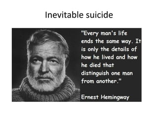 Inevitable suicide
 