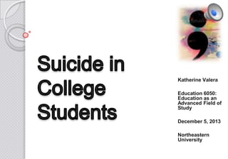 Katherine Valera
Education 6050:
Education as an
Advanced Field of
Study
December 5, 2013
Northeastern
University

 