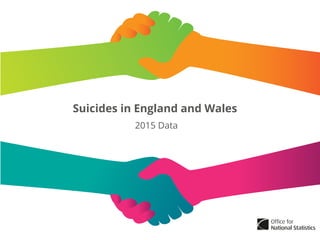 Suicides in England and Wales
2015 Data
 