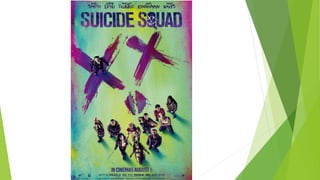 Suicide squad – film case study