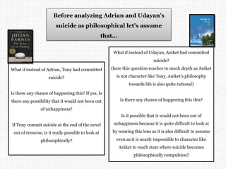 A School of Philosophy and Suicide: Udayan and Adrian