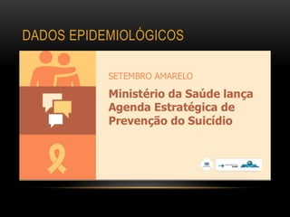 DADOS EPIDEMIOLÓGICOS
 