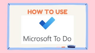 Tutorial on how to use Microsoft To Do | PDF
