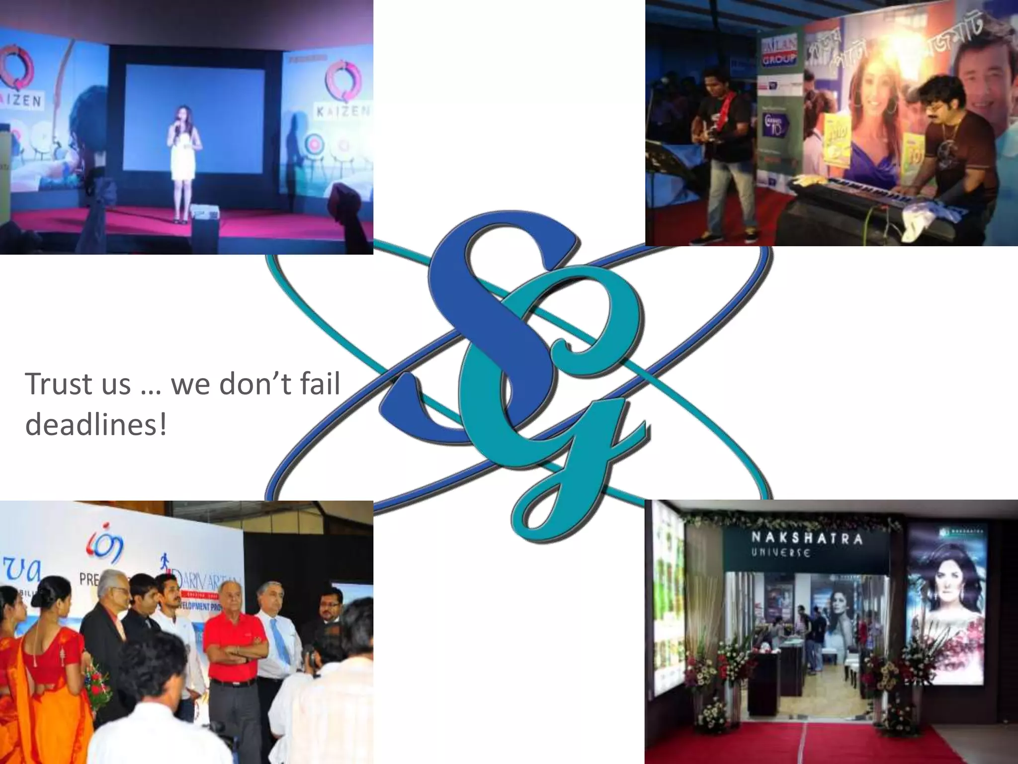 Trust us … we don’t fail
deadlines!
 