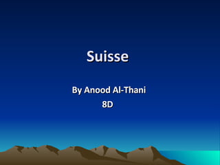 Suisse   By Anood Al-Thani  8D   