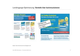 Landingpage-Optimierung: Vorteile klar kommunizieren




Quelle: http://conversionroom-de.blogspot.com




Suisse EMEX: Web Analytics – © Yourposition GmbH, Zürich   27
 