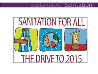 Sustainable Sanitation
 