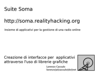Suite Soma - Creazione di interfacce per applicativi attraverso l'uso di librerie grafiche