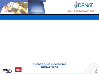 ELECTRONIC INVOICING DBNeT 2009 