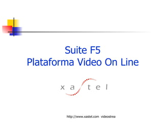 Suite F5 Plataforma Video On Line ComF5 