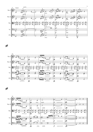 17

Vln. I

° bb
&

sul G _ _ _ _ _ _ _ _ _ _ _ _ _ _ _ _ _ _ _ _ _ _ _ _ _ _ _ _ _ _ _ _ _ _ _ _ _ _ _ _ _ _ _ _ _ _ _

Viol.I

˙

3

œœ œ ˙
-- -

œ

˙

3

3

? bb ˙ ™
#˙

Cb.

? bb

˙

˙™
œ œ œ ˙™
3

¢

#˙

œ™

j nœ
œ bœ

œ™

j nœ
œ bœ

œ# œ œ œ œ
- --

3

f

j
œ
œ

j
œ œ
œ œ

3

3

œ œ œ ˙™

3

j
œœ œ
œœ œ

œ# œ œ œ œ
- --

p

j
œ
œ

j
œ œ
œ œ

dim.

˙™
˙™

˙™
#˙ ™

dim.

p

˙™

˙™

f

dim.

#˙ ™

f

cresc.

cresc.

j
œ œ
œ œ

p

n˙ ™
˙™

#œ

œ œ œ ˙™

˙

j
œ œ
œ œ

dim.

f

˙
œ ˙™
œœ

˙™
˙

3

œnœ œ#œ œ
---

cresc.

Vc.

3

œnœ œ#œ œ
---

j
œœœ

œ œ œ œ™
- - - cresc.
j
j j
œœ œ œ œœ œ
œœ œ œ œœ œ

œ
˙
œœ œ ˙
-- j
j j
j
B bb œ œ œ œ œ œ œ œ
œœ œ œ œœ œ œ

Vla.

3

j
œœœ

œ œ œ œ™
-- -

dim.
f
p
cresc.
sul G _ _ _ _ _ _ _ _ _ _ _ _ _ _ _ _ _ _ _ _ _ _ _ _ _ _ _ _ _ _ _ _ _ _ _ _ _ _ _ _ _ _ _ _ _ _ _

b
&b

Vln. II

3

3

p

=

24

Vln. I

_ _ _ _ _ _ _ _ _ _ _ _ _ _ _ _ _ _ _ _ _ _ _ _ _ _ _ _ _ _ _ _ _ _ _ _ _ _ _ _ _ _ _ _ _ _ _ _ _ _ _ _ _ _ _ _

° bb
& œ™ œ
œ

˙

œ

œœœœ
--œ

œ

˙

œ

œ™ œ
œ

œ

˙

œ

œ

fp
_ _ _ _ _ _ _ _ _ _ _ _ _ _ _ _ _ _ _ _ _ _ _ _ _ _ _ _ _ _ fp _ _ _ _ _ _ _ _ _ _ _ _ _ _ _ _ _ fp _ _ _ _ _ _ _
_
_

Vln. II

Vla.

b
& b œ™ œ
œ
œ
j
j
œ œ
B bb œ œ
œ œ
œ œ

Vc.

? bb nœ ™™ œ œ
œ œœ

Cb.

? b œ™
œœ
¢ b

œ
œ

œœ-œœ
œ
œ
j
j
œ œ
œ œ
œ œ
œ œ
œœœœœ
œœœœœ
œ
œ

œ

œœœœ

˙
œ
j
j
œ œ œ œ
œ œ œ œ

fp

fp

˙
˙

œ
œ

fp

˙

œ

˙
œ
j
j
œ œ œ œ
œ œ œ œ

œ™ œ
œ
œ
j
j
œ œ
œ œ
œ œ
œ œ

˙
˙

œ ™™ œ œ
œ œn œ

fp

fp

œ
œ

˙
œ
j
j
œ œ œ œ
œ œ œ œ

fp

fp

˙
˙

#œ
œ

fp

˙

œ

œ

fp

œ
œ

fp

œ ™ œn œ

œ

fp

˙

#œ

œ

fp

=

30

Vln. I

Vln. II

Vla.

_ _ _ _ _ _ _ _ _ _ _ _ _ _ _ _ _ _ _ _ _ _ _ _ _ _ _ _ _ _ _ _ _ _ _ _ _ _ _ _ _ _ _ _ _ _ _ _ _ _

° bb
& œœœ
-œœ
œ
_ _ _ _ _ _ _ _ _ _
b
&b œ œ œ
-œœ
œ
j
j
œ œ
B bb œ œ
œ œ
œ œ

Vc.

? bb œ œ œ œ
œ œ œ œn œ
œ

Cb.

?b
¢ b œ œ œ œn œ

œ
#œ

œ

˙™

œ

Œ

Œ

Œ

Œ

_ fp _ _ _ _ _ _ _ _ _ _ _ _ _ _ _ _ _ _ _ _ _ _ _ _ _ _ ffz_ _ _ _ _ _ _ _ _
_
_
f
cresc.
molto

œ

fp

cresc.

j
œ œ œ
œ œ œ

œ
fp

j
œ
œ

molto

œ

œ

cresc.

f

molto

n˙
molto

j
œ
œ

f

œ
œ

cresc.

j
œ œ œ
œ œ œ

œ

j
j
œ œ œ œ
œ œ œ œ
f
cresc.
molto
>
œ œ
œ bœ
œ
œ
n#˙
˙
bnœ œ œ ˙ ™
œ

fp

œ
œ

#˙

˙™

˙

fp

#œ

#˙

˙™

œ

˙

bœ

˙™
f

˙™
ffz

œ

j
j
œ œ œ œ
œ œ œ œ

j
œ œ
œ œ

˙™
˙™
˙™

œ
œ
œ

Œ

Œ

œ

Œ

Œ

ffz

j
œ
œ

œ
œ

ffz

˙™
ffz

 