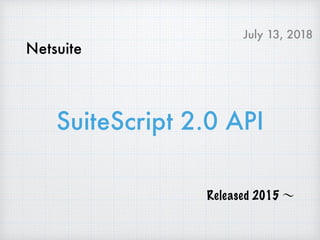 Suite Script 2.0 API Basics | PPT