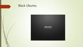 Black Ubuntu
 