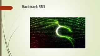 Backtrack 5R3
 