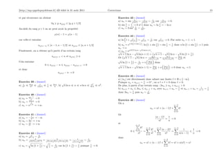 [http://mp.cpgedupuydelome.fr] dD édité le 31 août 2011                                                    Corrections                                                                                                       15

et par récurrence on obtient                                                                                       Exercice 43 : [énoncé]
                                                                                                                                  1      1     1       1
                                                                                                                   a) un = sin √n+1 ∼ √n+1 ∼ √n car √n+1 → 0.
                                    ∀q         p, uϕ(q) ∈ [q, q + 1/2[                                                    1    1                     1
                                                                                                                   b) sin n ∼ n → 0 = 1 donc un ∼ ln n = − ln n.
                                                                                                                                 2 1   1
Au-delà du rang p + 1 on ne peut avoir la propriété                                                                c) un = 2 sin 2n ∼ 2n2 .

                                         ϕ(n) − 1 = ϕ(n − 1)
                                                                                                                   Exercice 44 : [énoncé]
                                                                                                                                 1              1           1            1
car celle-ci entraîne                                                                                              a) ln 1 +   n2 +1    ∼     n2 +1   ∼     n2   car   n2 +1   → 0. Par suite un ∼ 1 → 1.
                                                                                                                   b) un = en ln(1+sin ) , ln 1 + sin n ∼ sin n ∼ n donc n ln 1 + sin n → 1 puis
                                                                                                                                         1
                                                                                                                                                         1        1     1             1
                  uϕ(n−1) ∈ [n − 1, n − 1/2[ et uϕ(n) ∈ [n, n + 1/2[                                                                     n

                                                                                                                   un → e. √            √
Finalement, on a obtenu qu’à partir d’un certain rang                                                              c) un = e n+1√ n− n ln(n+1) , √
                                                                                                                   √
                                                                                                                                  ln
                                                                                                                                                                √         √       1
                                                                                                                     n + 1 ln n − n ln(n + 1) =         n + 1 − n ln n − n ln 1 + n .
                                    uϕ(n)−1 < n et uϕ(n)                  n                                             √         √                ln n √         ln n √  ln n
                                                                                                                   Or     n + 1 − n ln n = √n+1+ n = 2√n+o( n) ∼ 2√n et
Cela entraîne                                                                                                      √
                                                                                                                     n ln 1 + n ∼ √n = o 2√n donc
                                                                                                                               1      1        ln
                                                                                                                                                  n
                        0       uϕ(n) − n            uϕ(n) − uϕ(n)−1 → 0                                           √              √
                                                                                                                     n + 1 ln n − n ln(n + 1) = 2√n + o 2√n → 0 donc un → 1.
                                                                                                                                                     ln
                                                                                                                                                        n
                                                                                                                                                               ln
                                                                                                                                                                  n
et donc
                                               uϕ(n) − n → 0
                                                                                                                   Exercice 45 : [énoncé]
                                                                                                                   a) (un ) est décroissante donc admet une limite ∈ R ∪ {−∞}.
Exercice 39 : [énoncé]                                                                                                                     1
                                                                                                                   Puisque un + un+1 ∼ n → 0+ , on a + = 0 donc = 0.
   1    ln n      1         1           ln n         √                                    n2
a) n2    n2    n ln n       n            n .    b)       n ln n       n       n ln n     ln n       n2 .           De plus, à partir d’un certain rang : 2un un + un+1 > 0
                                                                                                                                                                      1                                         1        1
                                                                                                                   b) un+1 + un 2un un−1 + un avec un+1 + un ∼ n et un−1 + un ∼                                n−1   ∼   n
                                                                                                                                 1            1
                                                                                                                   donc 2un ∼ n puis un ∼ 2n .
Exercice 40 : [énoncé]
           −n
a) un = nee → 0
                                                                                                                   Exercice 46 : [énoncé]
b) un ∼ 2 ln n → 0
           n                                                                                                       On a
c) un ∼ n1/3 → +∞.                                                                                                                                                                        n−2
                                                                                                                                                            un = n! + (n − 1)! +                k!
                                                                                                                                                                                          k=0
Exercice 41 : [énoncé]                                                                                             Or
a) un ∼ − 1 n → −∞                                                                                                                                                (n − 1)!  1
           2                                                                                                                                                               = →0
b) un ∼ 2n → +∞                                                                                                                                                      n!     n
        n!
c) un ∼ 3n → +∞                                                                                                    et
                                                                                                                                       n−2
                                                                                                                                             k!       n−2          n−2                    n−2
                                                                                                                                       k=0                  k!            (n − 2)!                 1        1
                                                                                                                               0                  =                                =                          →0
Exercice 42 : [énoncé]                                                                                                                  n!                  n!               n!                 n(n − 1)    n
                                                                                                                                                      k=0          k=0                    k=0
a) un = n22 ∼ n2 .
          −1
                2
                                                                                                                   donc
             2              2                                           1√              1
b) un = √n+1+√n−1 = √n+o(√n)+√n+o(√n) =                           √               ∼    √ .
                                                                                         n
                                                                                                                                                                               n−2
                                                                      n+o( n)
                                                                                                                                             un = n! + (n − 1)! +                    k! = n! + o(n!) ∼ n!
                    1           1         1                       1       1              1
c) un =    ln 1 +   n   ∼       n   =    √
                                           n
                                                car ln 1 +        n   ∼   n   puisque    n   → 0.                                                                              k=0
 