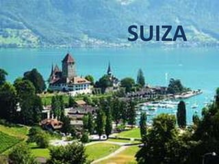SUIZA
SUIZA
 