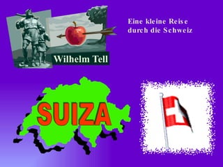 Eine kleine Reise durch die Schweiz SUIZA 