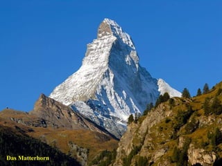 Das Matterhorn

 