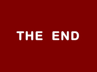 THE END
 