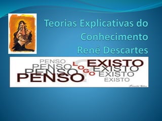 Slides da aula de Filosofia (João Luís) sobre Sujeito e Objeto do Conhecimento de René Descartes