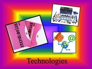 Technologies
 