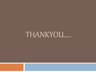 THANKYOU…..
.
 