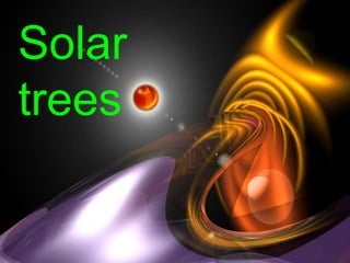 Solar
trees
 